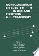 Nonequilibrium Effects in Ion and Electron Transport [E-Book] /