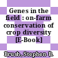 Genes in the field : on-farm conservation of crop diversity [E-Book] /