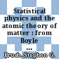 Statistical physics and the atomic theory of matter : from Boyle and Newton to Landau and Onsager /