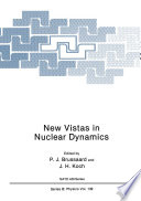 New Vistas in Nuclear Dynamics [E-Book] /