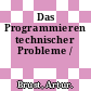 Das Programmieren technischer Probleme /