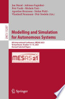 Modelling and Simulation for Autonomous Systems [E-Book] : 8th International Conference, MESAS 2021, Virtual Event, October 13-14, 2021, Revised Selected Papers /