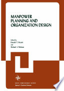 Manpower Planning and Organization Design [E-Book] /