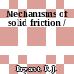 Mechanisms of solid friction /