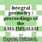 Integral geometry : proceedings of the AMS-IMS-SIAM Joint Summer Research Conference held August 12-18, 1984, with support from the National Science Foundation [E-Book] /