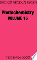 Photochemistry. Volume 15 : a review of the literature published between July 1982 and June 1983  / [E-Book]