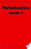 Photochemistry. Volume 19 : a review of the literature published between July 1986 and June 1987  / [E-Book]