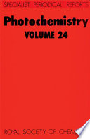 Photochemistry. Volume 24 : A review of the literature published between July 1991 and June 1992  / [E-Book]