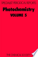 Photochemistry. Volume 5 / [E-Book]