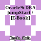 Oracle9i DBA JumpStart / [E-Book]