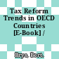 Tax Reform Trends in OECD Countries [E-Book] /