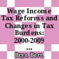 Wage Income Tax Reforms and Changes in Tax Burdens: 2000-2009 [E-Book] /