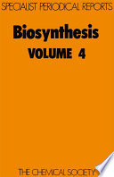 Biosynthesis. Volume 4 : a review of the literature published during 1974 [E-Book]