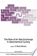 The Role of Air-Sea Exchange in Geochemical Cycling [E-Book] /