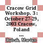 Cracow Grid Workshop. 3 : October 27-29, 2003 Cracow, Poland : proceedings /