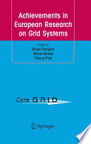 Achievements in European Research on Grid Systems [E-Book] : CoreGRID Integration Workshop 2006 (Selected Papers) /