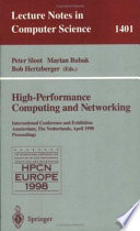 High-Performance Computing and Networking [E-Book] : International Conference and Exhibition, Amsterdam, The Netherlands, April 21-23, 1998, Proceedings /