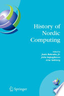 History of Nordic Computing [E-Book] : IFIP WG9.7 First Working Conference on the History of Nordic Computing (HiNC1), June 16–18, 2003, Trondheim, Norway /