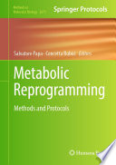 Metabolic Reprogramming [E-Book] : Methods and Protocols  /