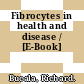 Fibrocytes in health and disease / [E-Book]