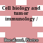 Cell biology and tumor immunology /