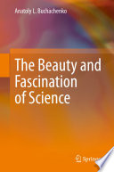 The Beauty and Fascination of Science [E-Book] /