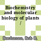Biochemistry and molecular biology of plants /
