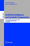 Artificial Intelligence and Symbolic Computation [E-Book] : 7th International Conference, AISC 2004, Linz, Austria, September 22-24, 2004. Proceedings /