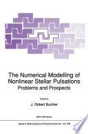 The Numerical Modelling of Nonlinear Stellar Pulsations [E-Book] : Problems and Prospects /