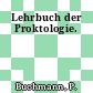 Lehrbuch der Proktologie.