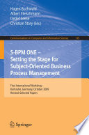 S-BPM ONE – Setting the Stage for Subject-Oriented Business Process Management [E-Book] : First International Workshop, Karlsruhe, Germany, October 22, 2009. Revised Selected Papers /