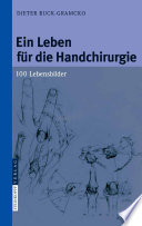 Ein Leben für die Handchirurgie [E-Book] : 100 Lebensbilder /