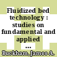 Fluidized bed technology : studies on fundamental and applied aspects of fluidization: symposium: papers : National meeting of the American Institute of Chemical Engineers 0085 : Dallas, TX, 08.02.66 /