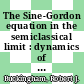 The Sine-Gordon equation in the semiclassical limit : dynamics of fluxon condensates [E-Book] /