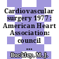 Cardiovascular surgery 1977 : American Heart Association: council on cardiovascular surgery: scientific sessions : Miami-Beach, FL, 28.11.77-01.12.77.