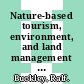 Nature-based tourism, environment, and land management / [E-Book]