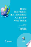 Home Informatics and Telematics: ICT for The Next Billion [E-Book] : Proceedings of IFIP TC 9, WG 9.3 HOIT 2007 Conference, August 22–25, 2007, Chennai, India /
