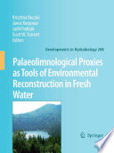 Palaeolimnological Proxies as Tools of Environmental Reconstruction in Fresh Water [E-Book] /