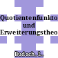 Quotientenfunktoren und Erweiterungstheorie.
