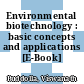 Environmental biotechnology : basic concepts and applications [E-Book] /