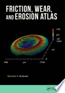 Friction, wear, and erosion atlas [E-Book] /