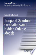 Temporal Quantum Correlations and Hidden Variable Models [E-Book] /