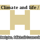 Climate and life /