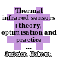 Thermal infrared sensors : theory, optimisation and practice [E-Book] /