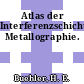 Atlas der Interferenzschichten Metallographie.