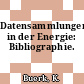 Datensammlungen in der Energie: Bibliographie.