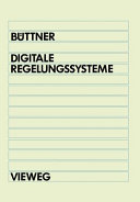 Digitale Regelungssysteme: Grundlagen zum Systementwurf.