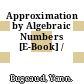 Approximation by Algebraic Numbers [E-Book] /