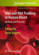 DNA and RNA profiling in human blood : methods and protocols [E-Book] /