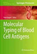 Molecular Typing of Blood Cell Antigens [E-Book] /